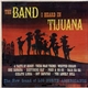 Los Norte Americanos - The Band I Heard In Tijuana
